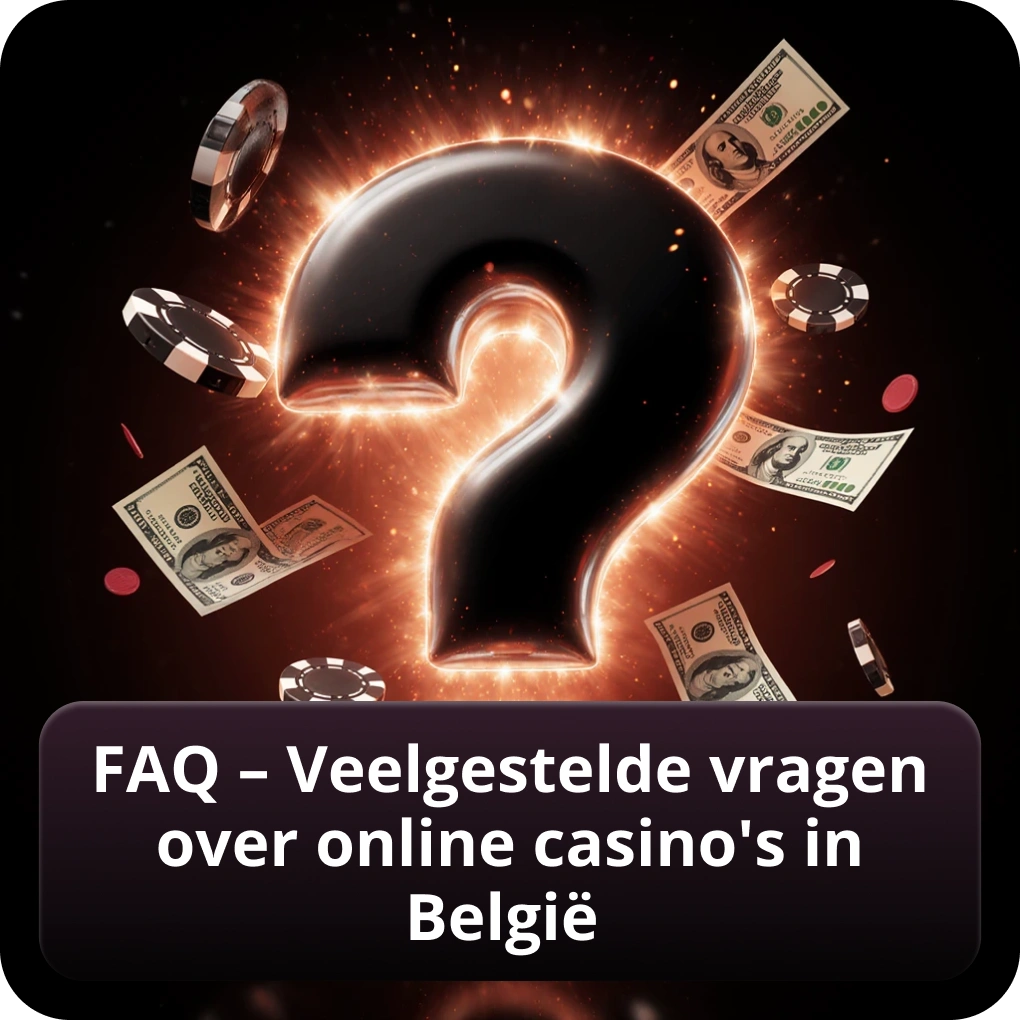 FAQ – Veelgestelde vragen over online casino's in België